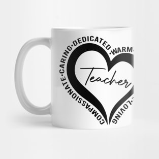 Teacher, Dedicated, Warm, Kind, Loving, Heart, Teacher’s Gift Mug